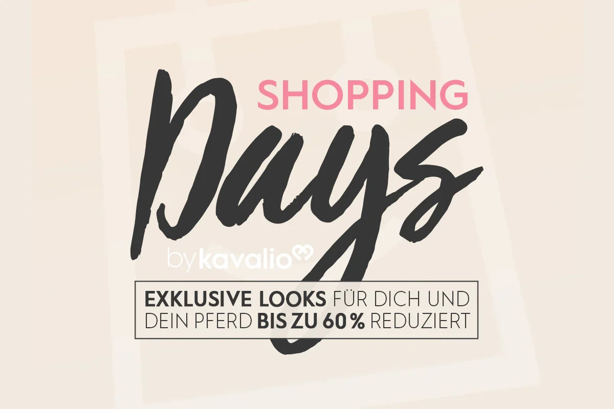 KAVALIO SHOPPING DAYS mit Text „Exklusive Looks für dich und dein Pferd bis zu 60% reduziert“.