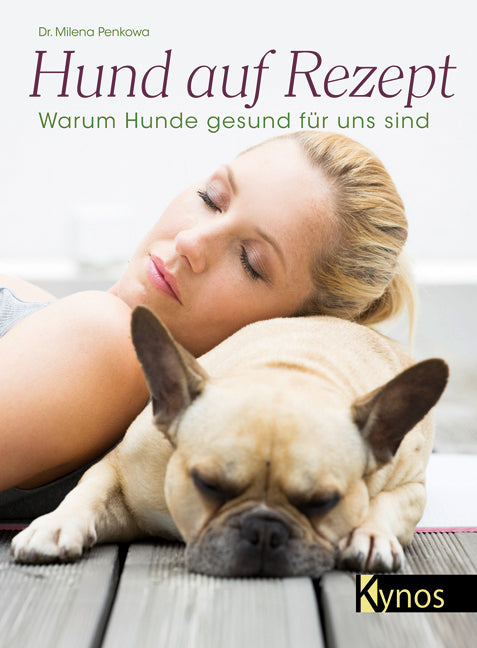 Hund auf Rezept - Warum Hunde gesund für uns sind